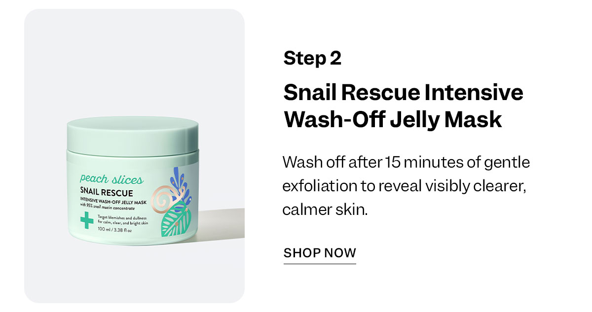 Step 2: Snail Rescue Intensive Wash-Off Jelly Mask
