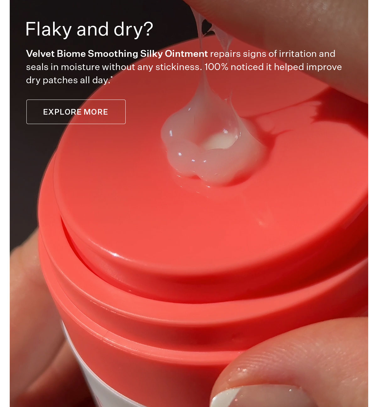 Velvet Biome Smoothing Silky Ointment