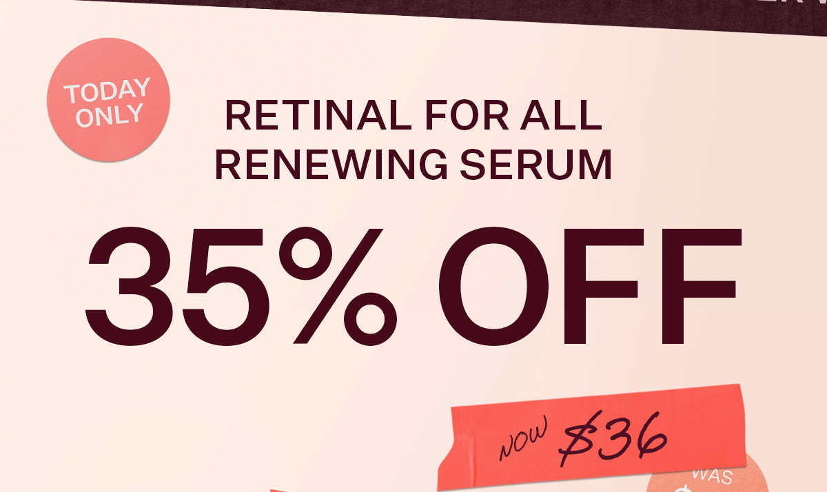 35% Off Retinal For All Renewing Serum - Today Only