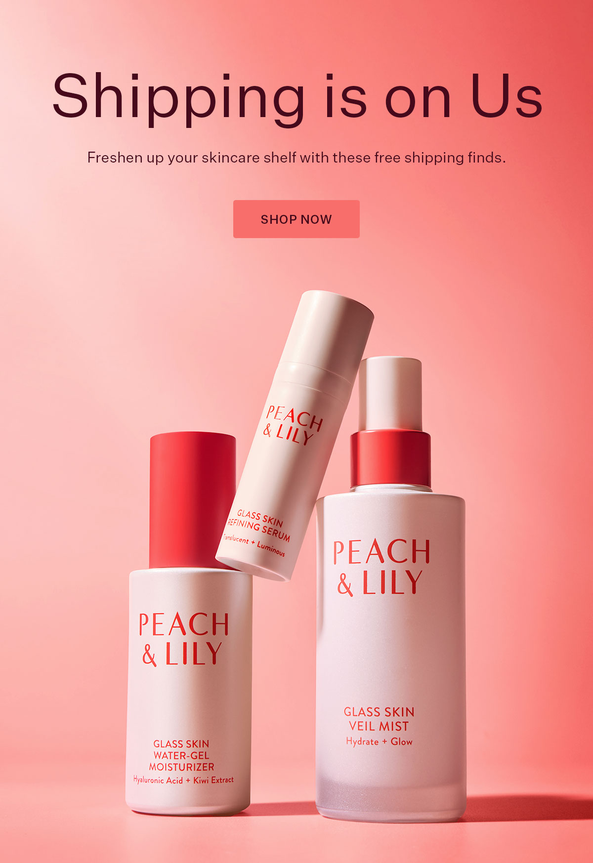 Shipping is on Us - Freshen up your skincare with these free shipping finds.