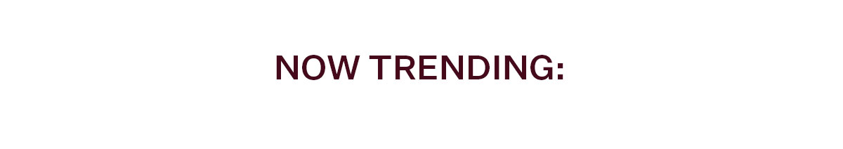 Now Trending