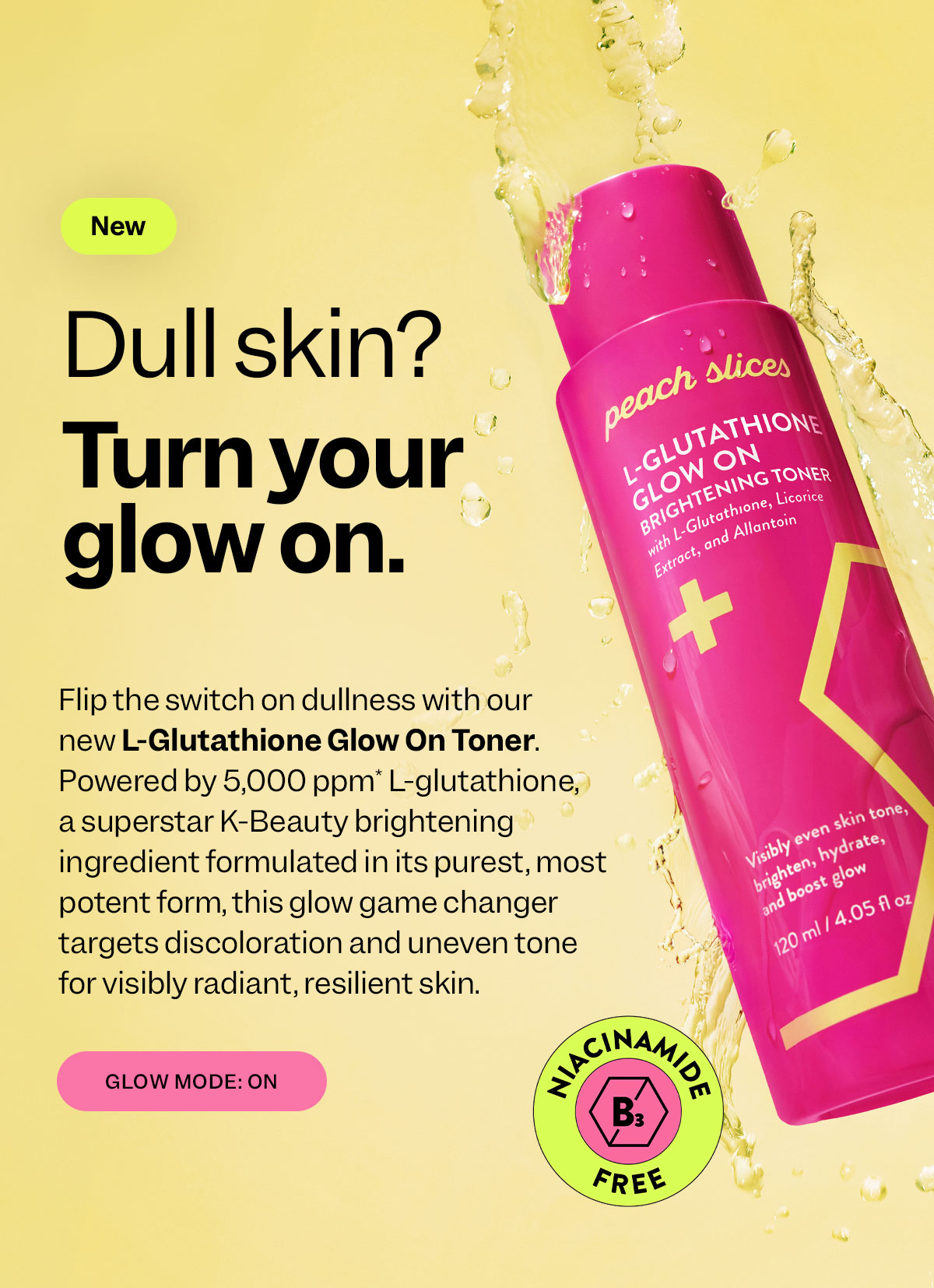 Dull skin? Turn your glow on.