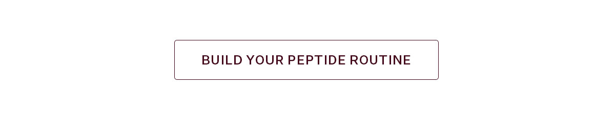 BUILD MY PEPTIDE ROUTINE