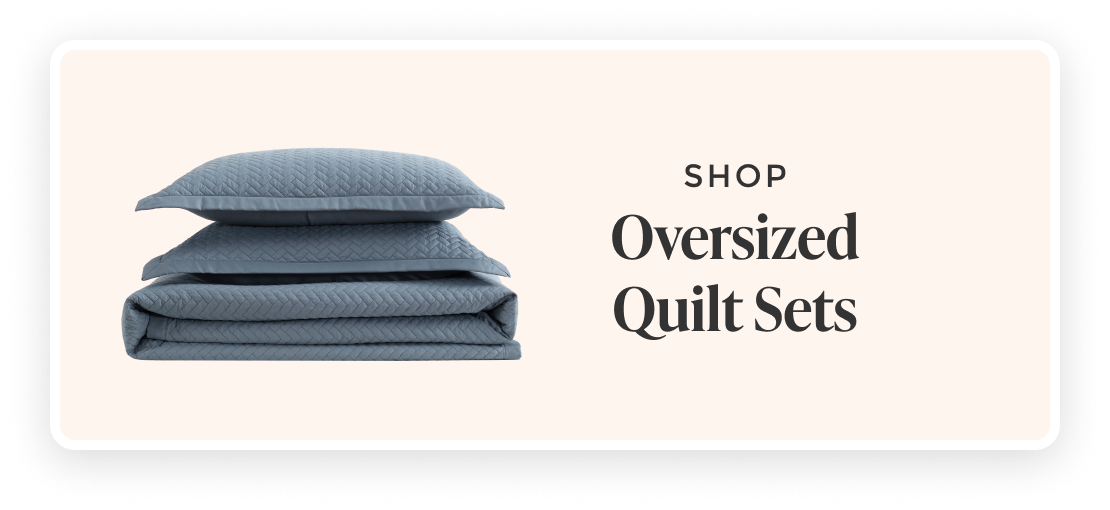 SHOP Oversized Quilt Sets