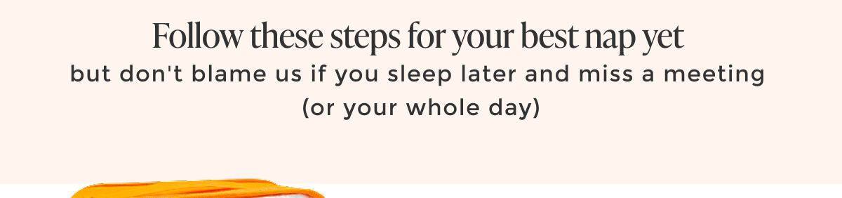 Follow these steps for your best nap yet