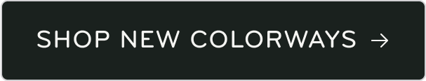 Shop New Colorways
