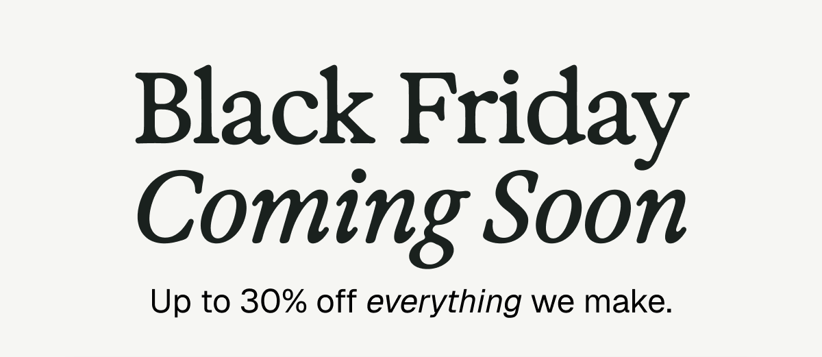 Black Friday Coming Soon