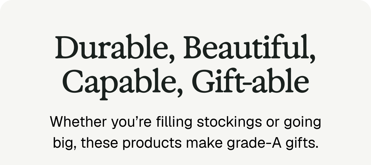 Brilliantly Capable, Incredibly Stuffable