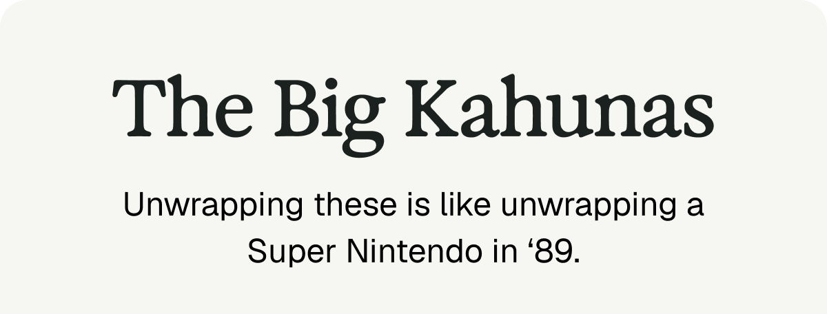 The Big Kahunas