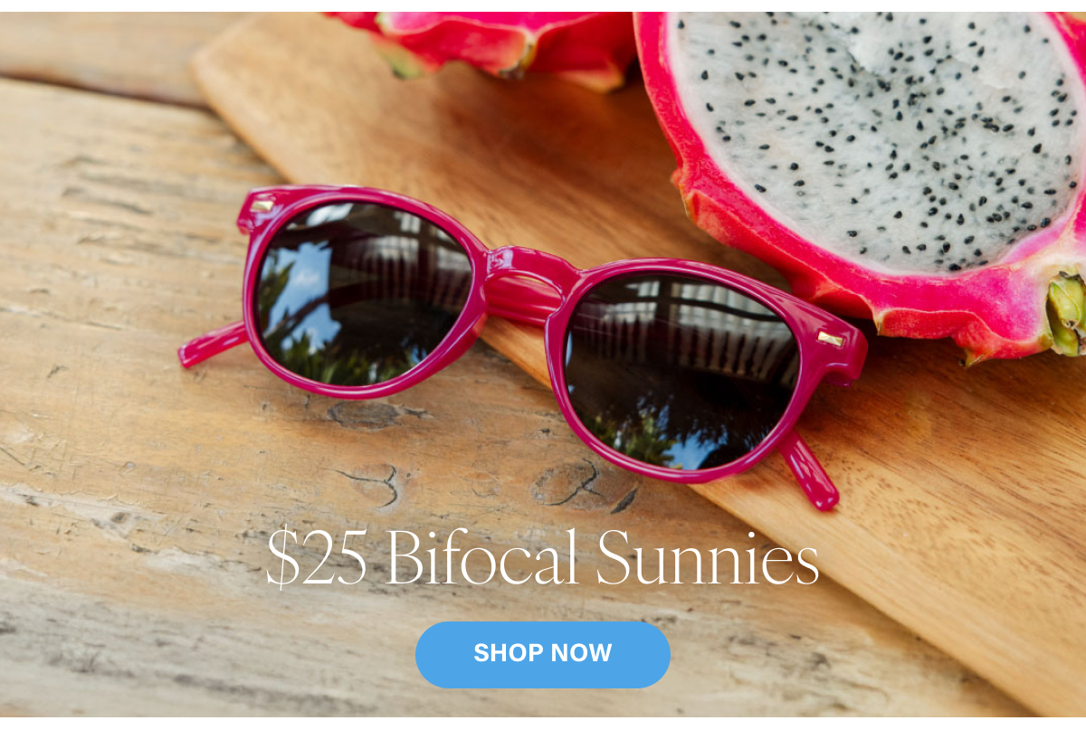 $25 Bifocal Sunnies