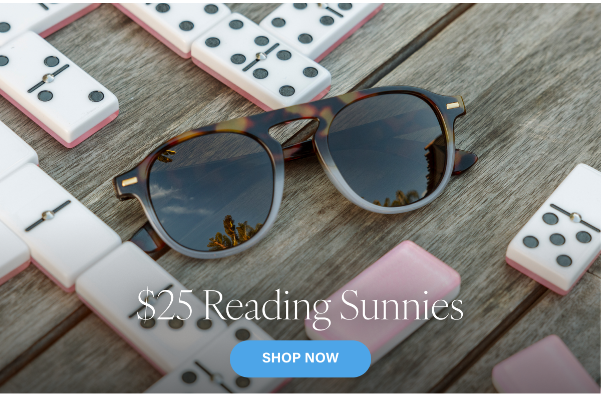 $25 Reading Sunnies