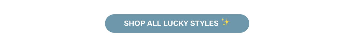 Shop All Lucky Styles 