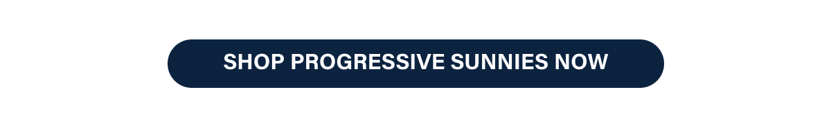 Shop Progressive Sunnies Now