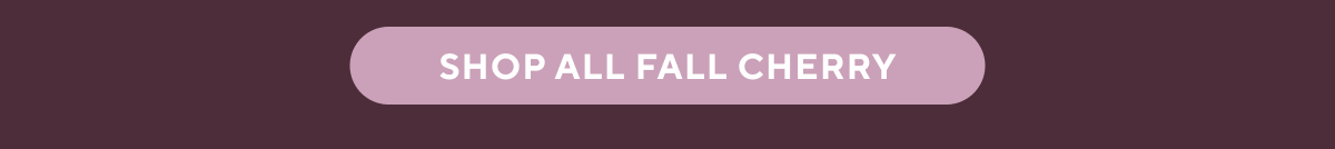 Shop All Fall Cherry