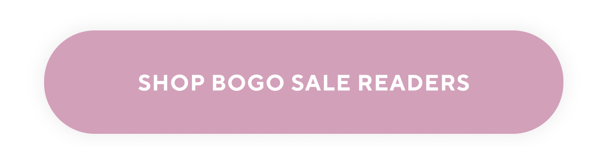 [ SHOP BOGO SALE READERS ]