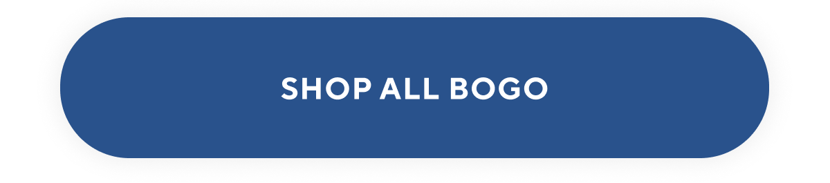 [ SHOP ALL BOGO ]