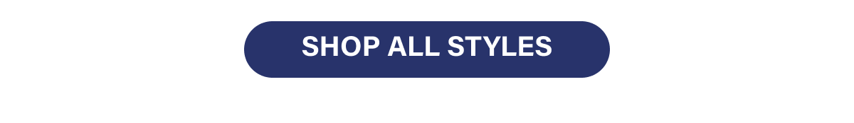 [ SHOP ALL STYLES ]