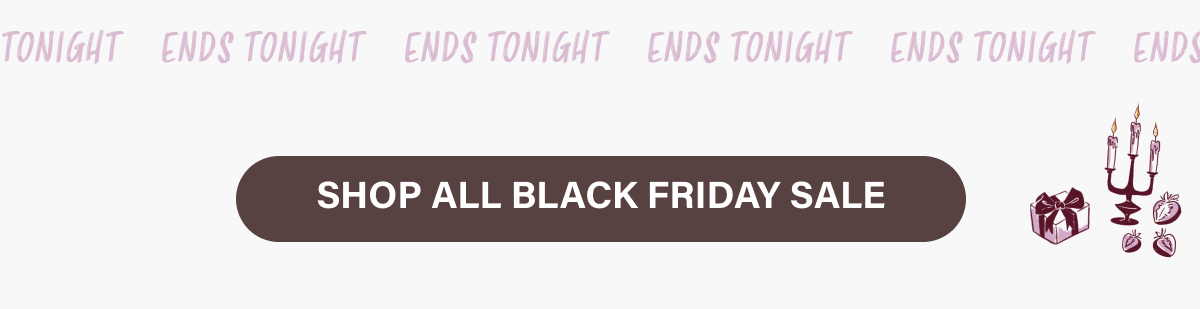 [ SHOP ALL BLACK FRIDAY SALE ]