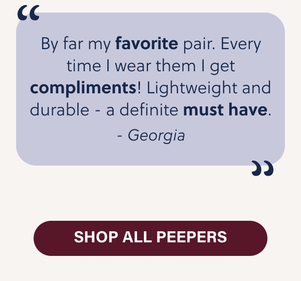 [ SHOP ALL PEEPERS ]