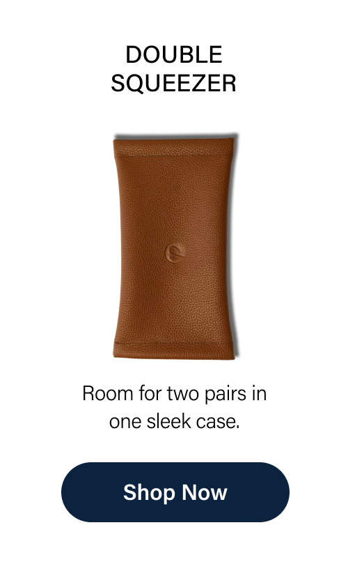 Double Squeezer Room for two pairs in one sleek case. Shop Now