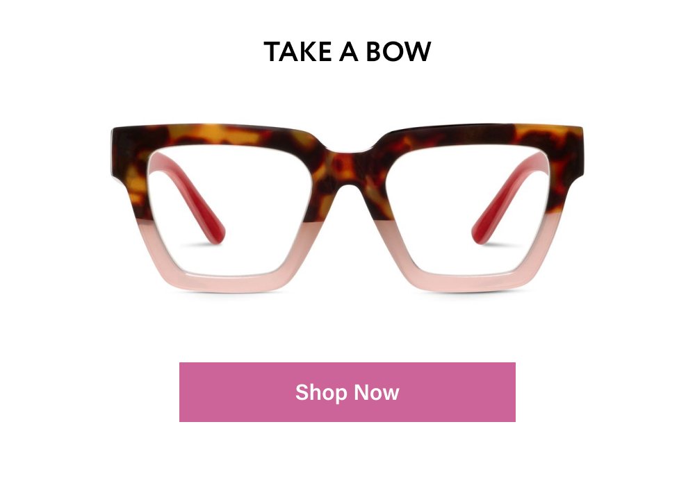TAKE A BOW Shop Now