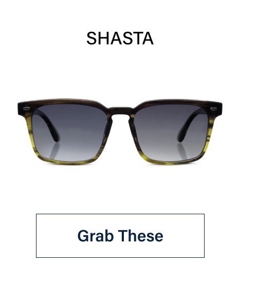 Shasta Grab These