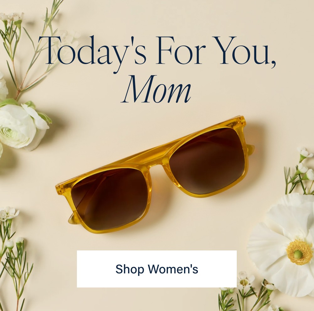 Today's For You, Mom Shop Women's
