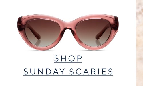 SHOP SUNDAY SCARIES 