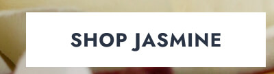Click here to Shop Jasmine