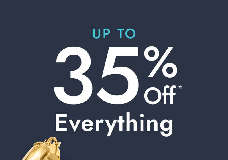 Up to 35% Off* Everything
