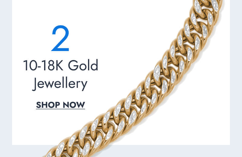 2. 10K to 18K Gold Jewelelry. Click here to Shop Now