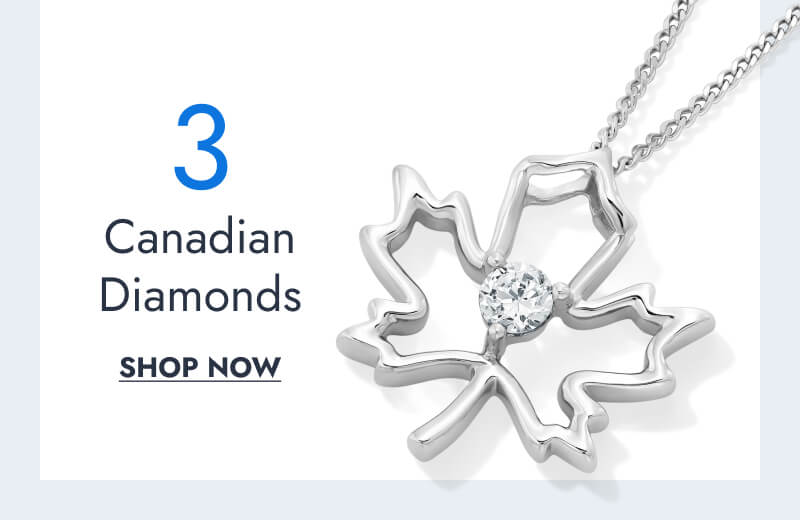 3. Canadian Diamonds. Click here to Shop Now