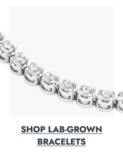 Click here to Shop Lab Grown Bracelets