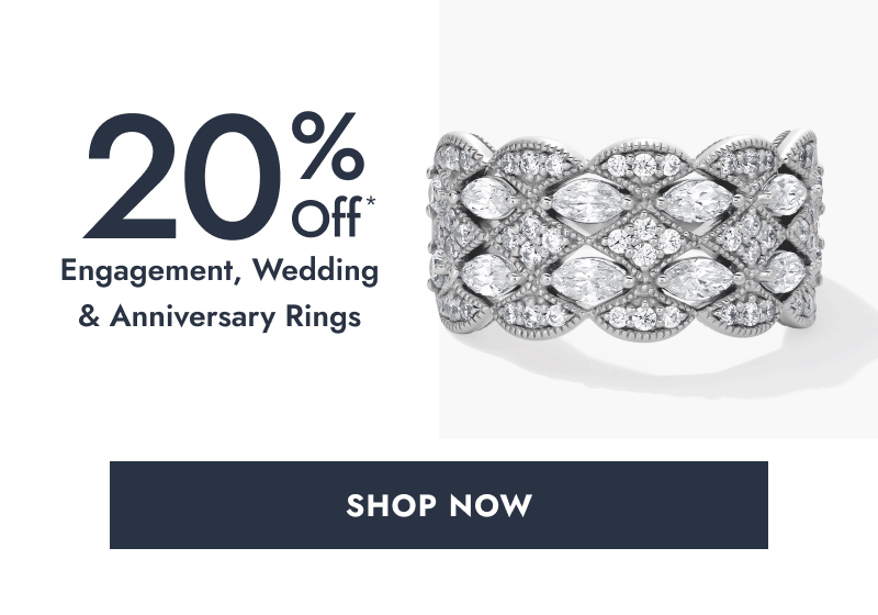 20% Off* Engagement, Wedding & Anniversary Rings. Click here to Shop Now