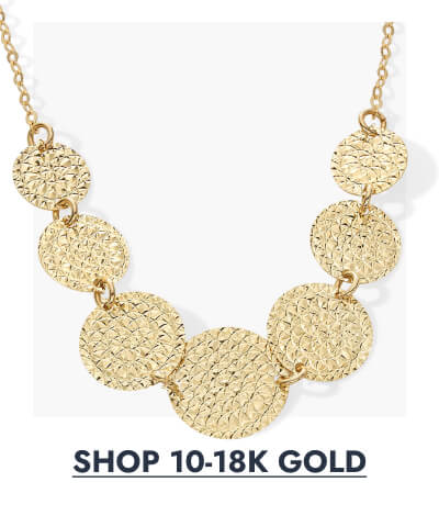 Click here to Shop 10K to 18K Gold