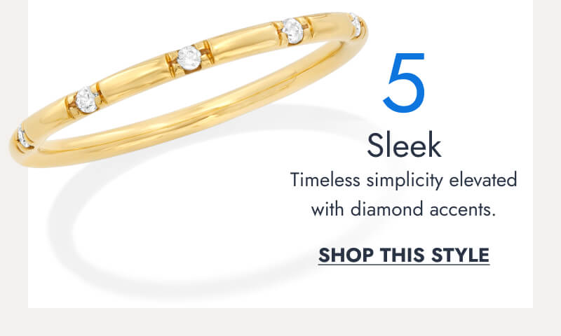 5. Sleek. Timeless simplicity elevated with diamond accents. Click here to Shop This Style