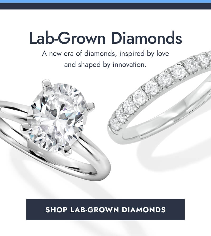 Lab Grown Diamonds. A new era of diamonds, inspired by love and shaped by innovation. Click here to Shop Lab Grown Diamonds