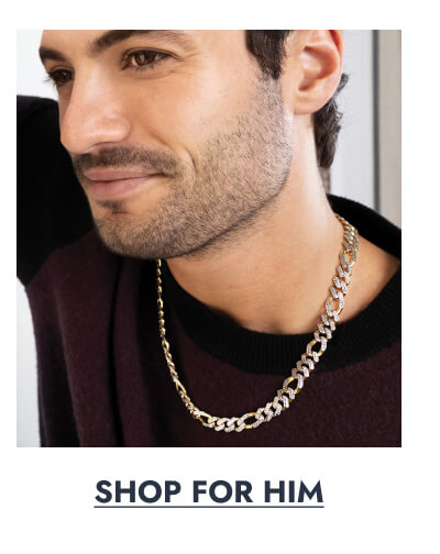 Click here to Shop For Him