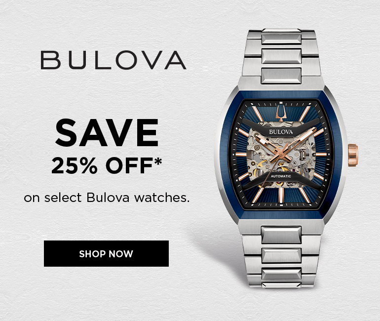 Save 25% off* Bulova watches. Shop now.