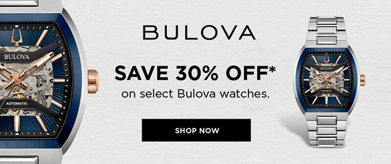 Bulova. Save 30% Off on select Bulova watches. Click here to Shop Now