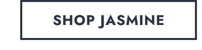 Click here to Shop Jasmine
