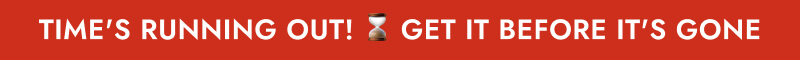 Time's Running Out! Get It Before It's Gone