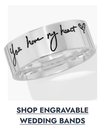 Click here to Shop Engraveable Wedding Bands