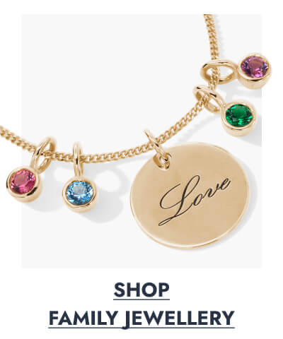 Click here to Shop Family Jewellery