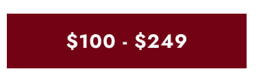 Click here to View $100 - $249