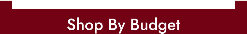 Shop By Budget