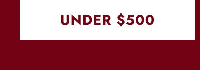 Click here to View Under $500
