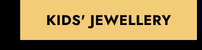 Click here to view kids' jewellery