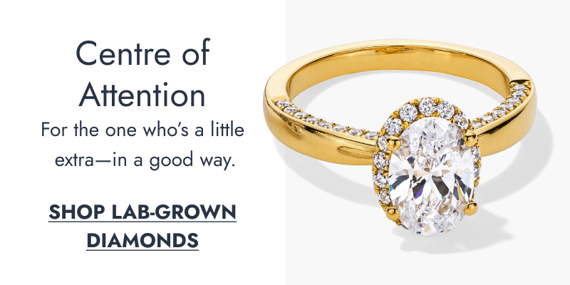 Center of Attention. For the one who's a little extra, in a good way. Click to SHOP LAB GROWN DIAMONDS.