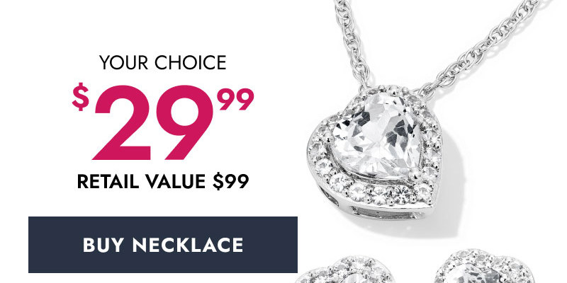 Promo text reading: Your choice $29.99, retail value $99, shown with a heart-shaped crystal necklace.